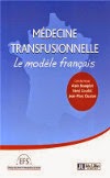 couverture du livre : La médecine transfusionnelle : le modèle français